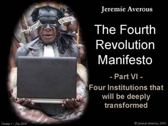 Fourth Revolution Manifesto part VI