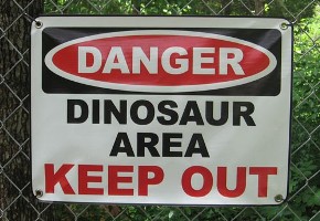 Dinosaur area - keep out sign